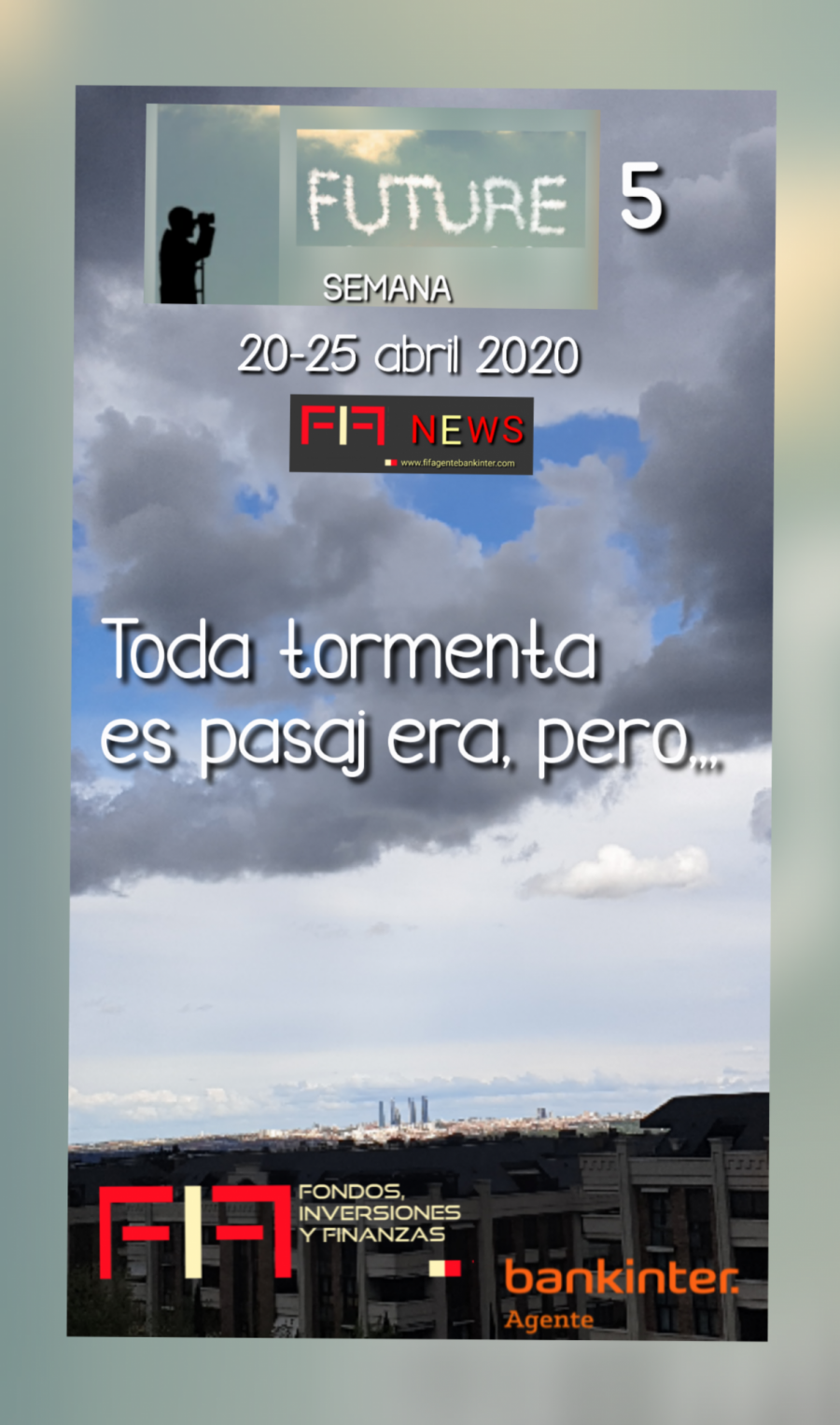 FIF NEWS 20/4: Future 5     «Toda tormenta es pasajera, pero…»