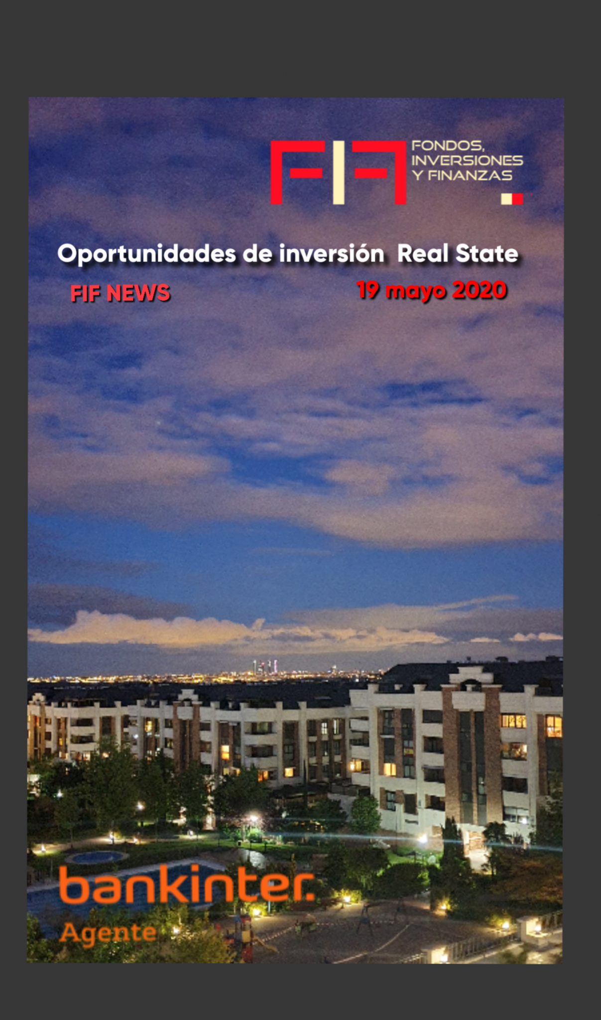 FIF NEWS 19 mayo 2020:              «Oportunidades inversión Real State»