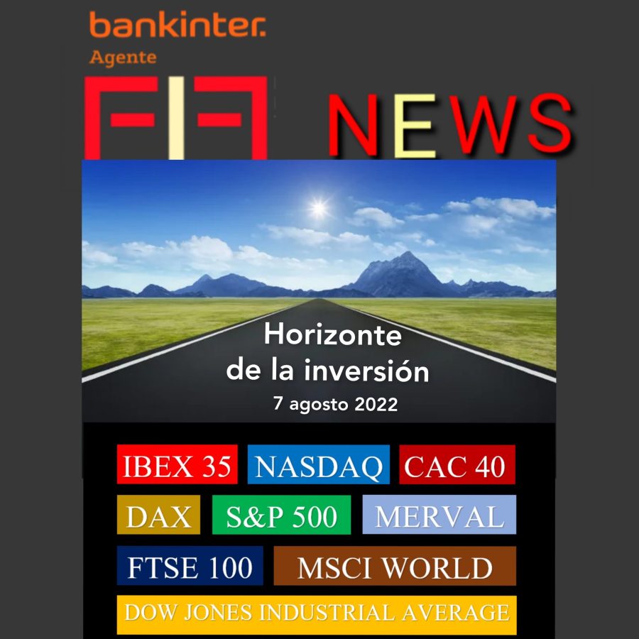 FIFNEWS 7agosto 2022: «Horizonte de la inversión»