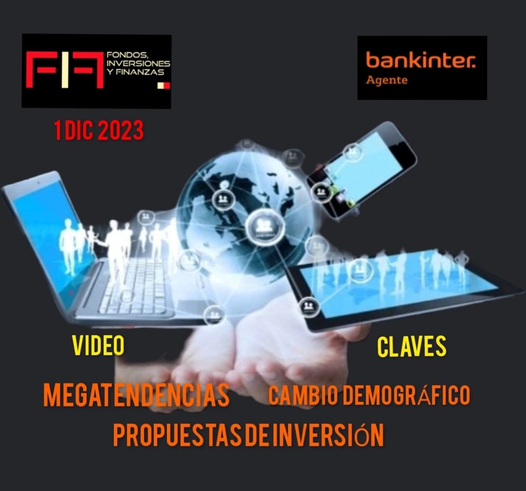 FIF 1dic 2023: «Megatendencias, Demografía, Tecnología. REFLEXIONES Y PROPUESTAS DE INVERSIÓN