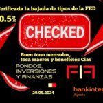 FIF 23 sept 2024: «Verificada la bajada de tipos de la Fed -0.50%»