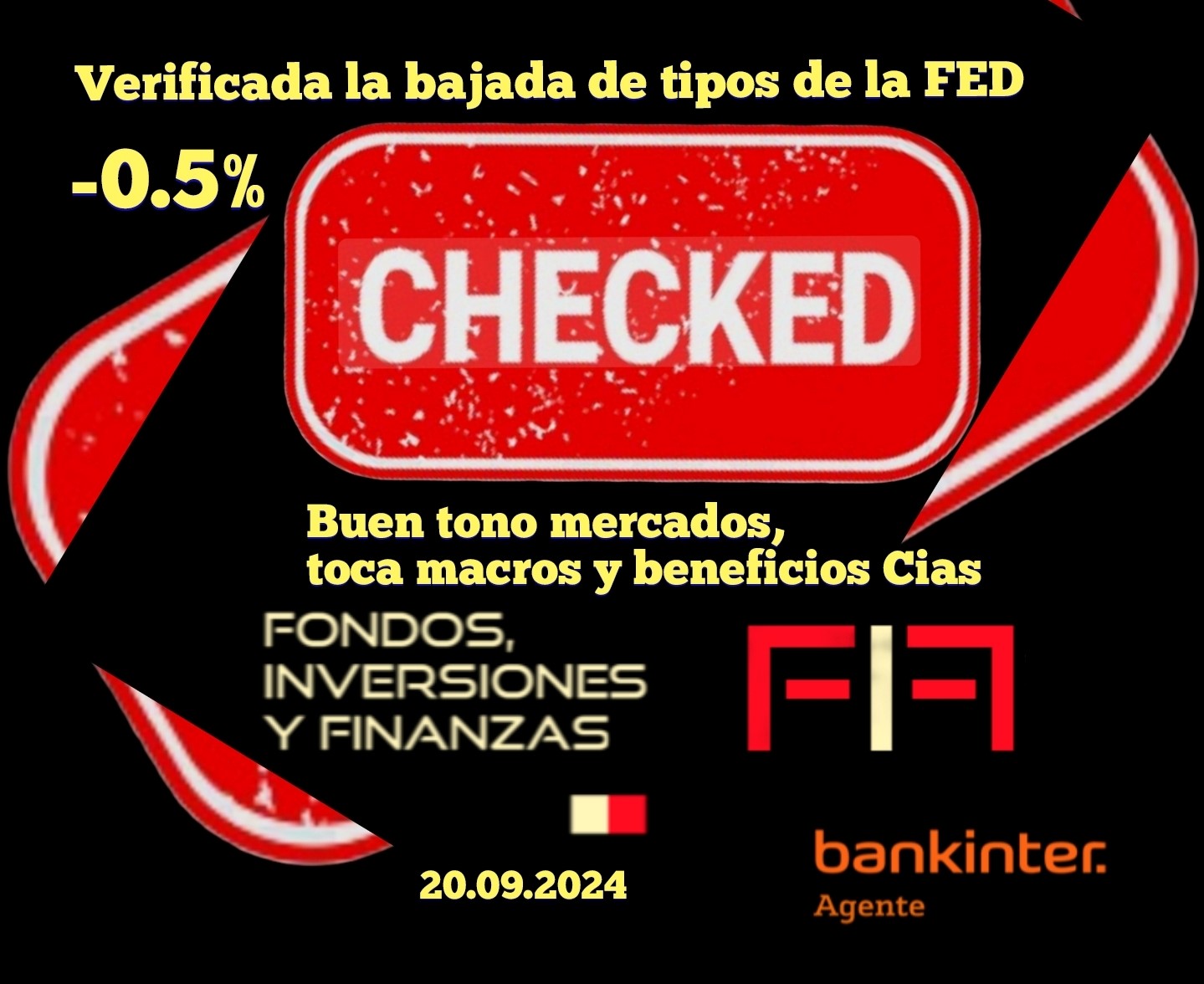 FIF 23 sept 2024: «Verificada la bajada de tipos de la Fed -0.50%»